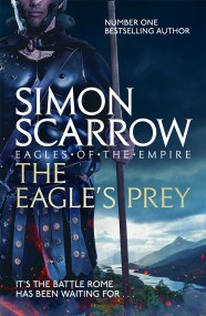 The Eagle’s Prey (Eagles of the Empire 5)