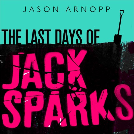 The Last Days of Jack Sparks