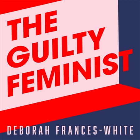 The Guilty Feminist