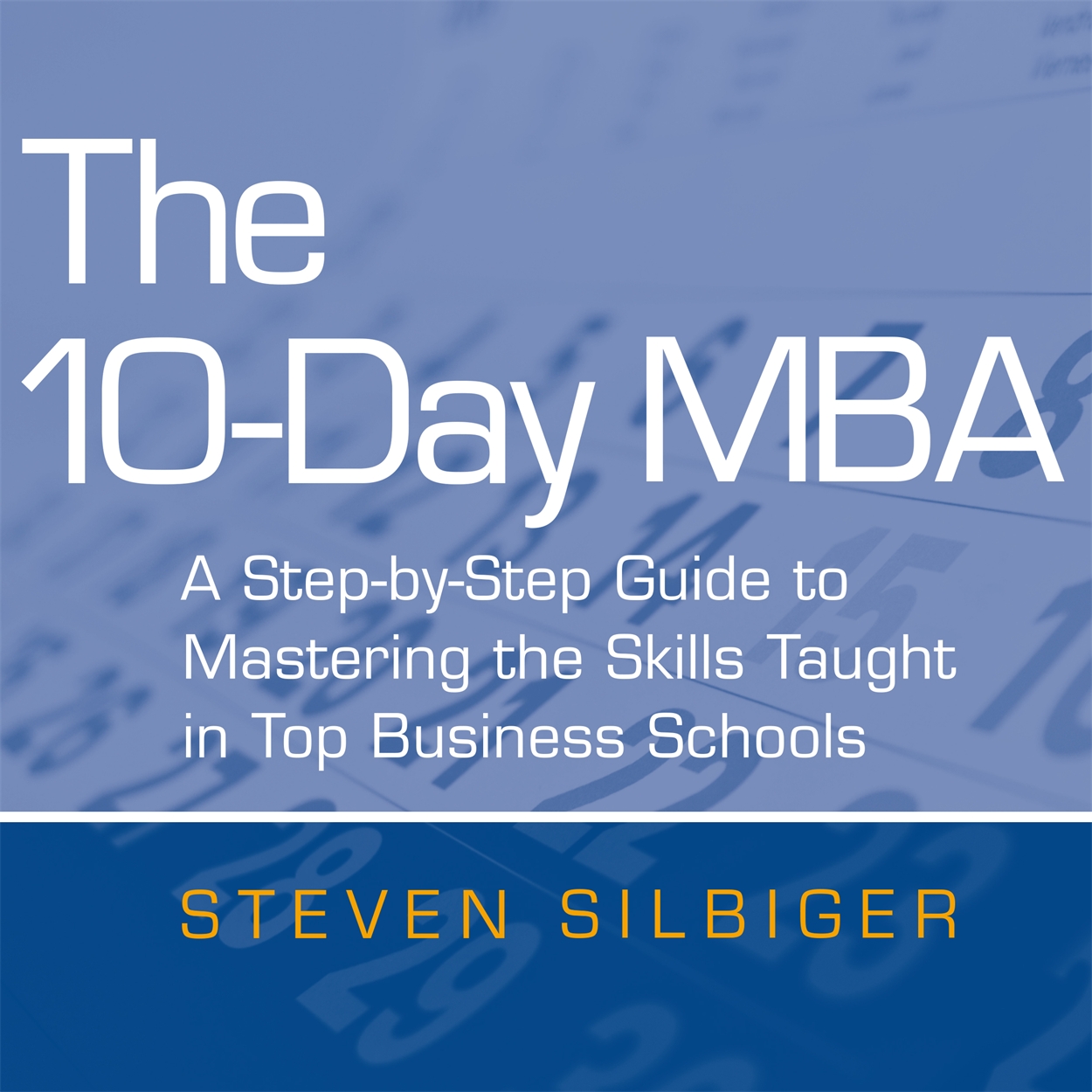 The 10 Day Mba By Steven Silbiger Hachette Uk