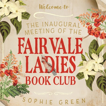 The Inaugural Meeting of the Fairvale Ladies Book Club