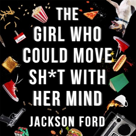 The Girl Who Could Move Sh*t With Her Mind