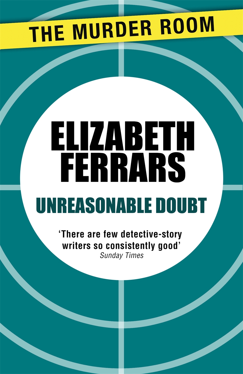 Unreasonable Doubt By Elizabeth Ferrars Hachette Uk