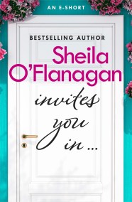 Sheila O’Flanagan Invites You In (An e-short)