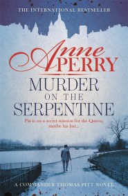 Murder on the Serpentine (Thomas Pitt Mystery, Book 32)