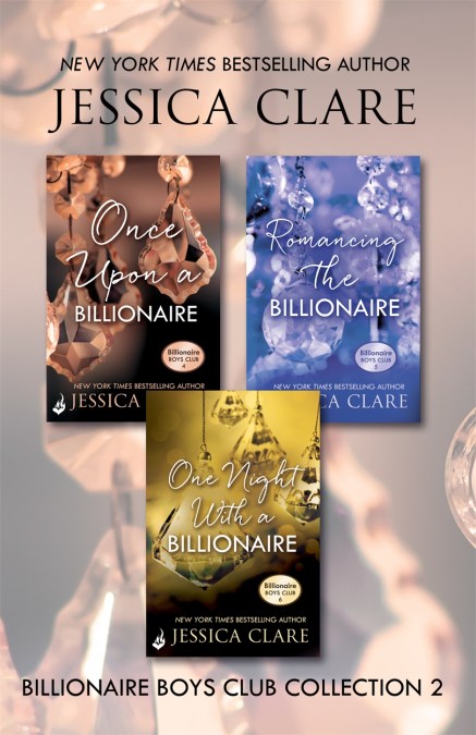 Billionaire Boys Club Collection 2: Once Upon A Billionaire, Romancing The Billionaire, One Night With A Billionaire