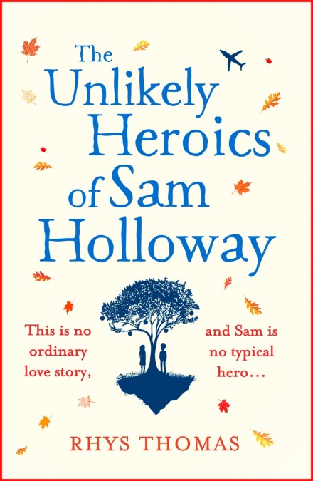 The Unlikely Heroics of Sam Holloway