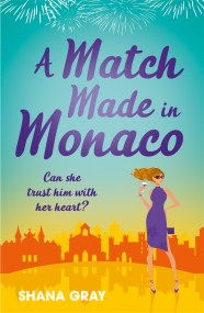 A Match Made in Monaco (A Girls' Weekend Away Novella)