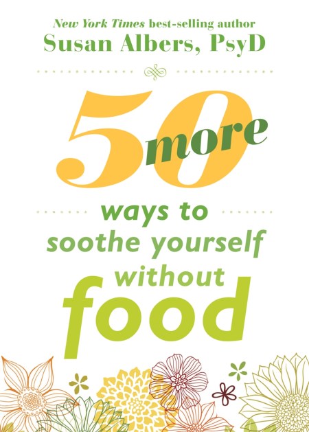 50 More Ways to Soothe Yourself Without Food