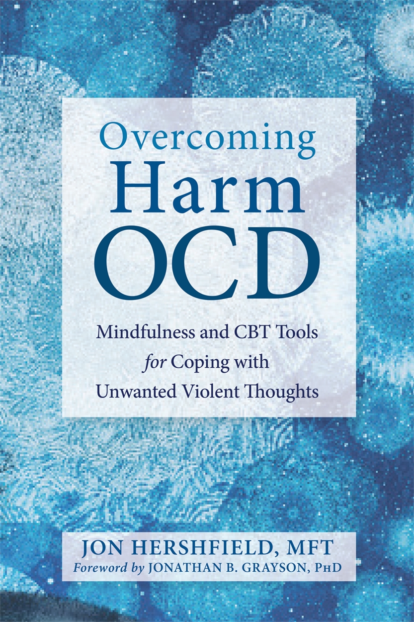 Overcoming Harm OCD by Jon Hershfield | Hachette UK