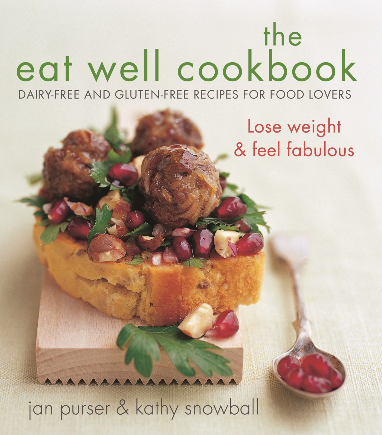 THE EAT WELL COOKBOOK by Jan Purser | Hachette UK