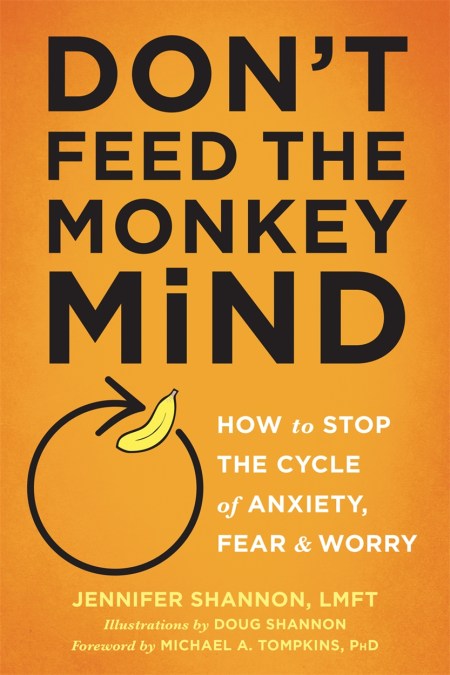 Don’t Feed the Monkey Mind