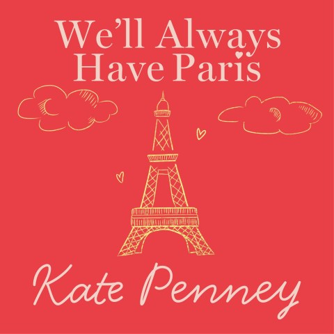 We’ll Always Have Paris