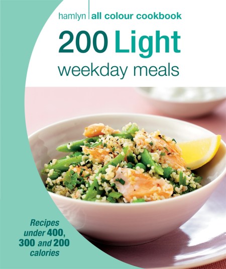 Hamlyn All Colour Cookery: 200 Light Weekday Meals