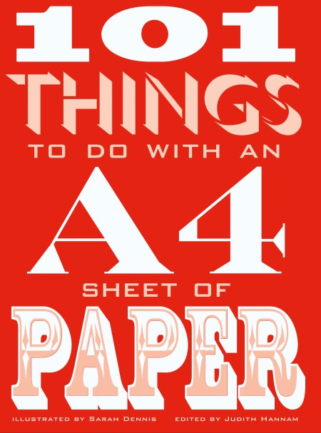 101 Things to do with an A4 Sheet of Paper