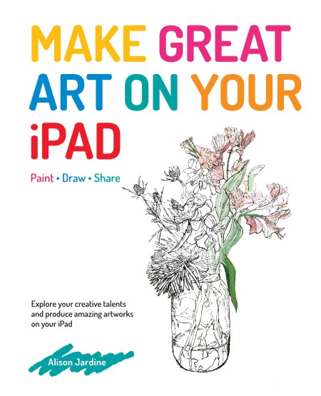 Make Great Art on Your iPad