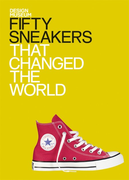 Fifty Sneakers That Changed the World