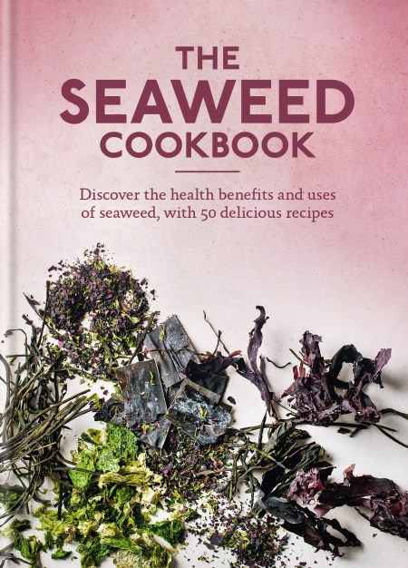 The Seaweed Cookbook