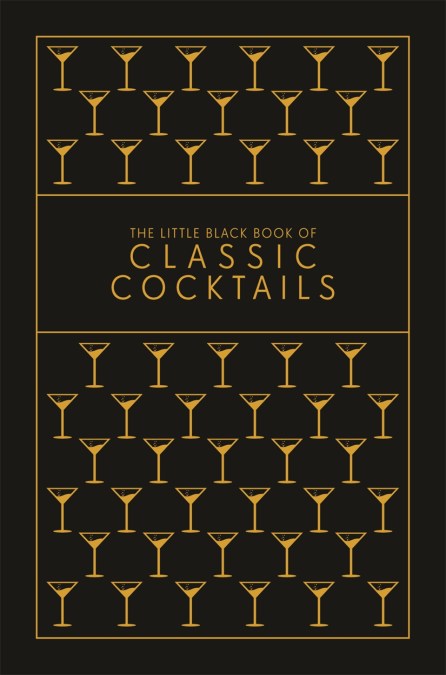 The Little Black Book of Classic Cocktails