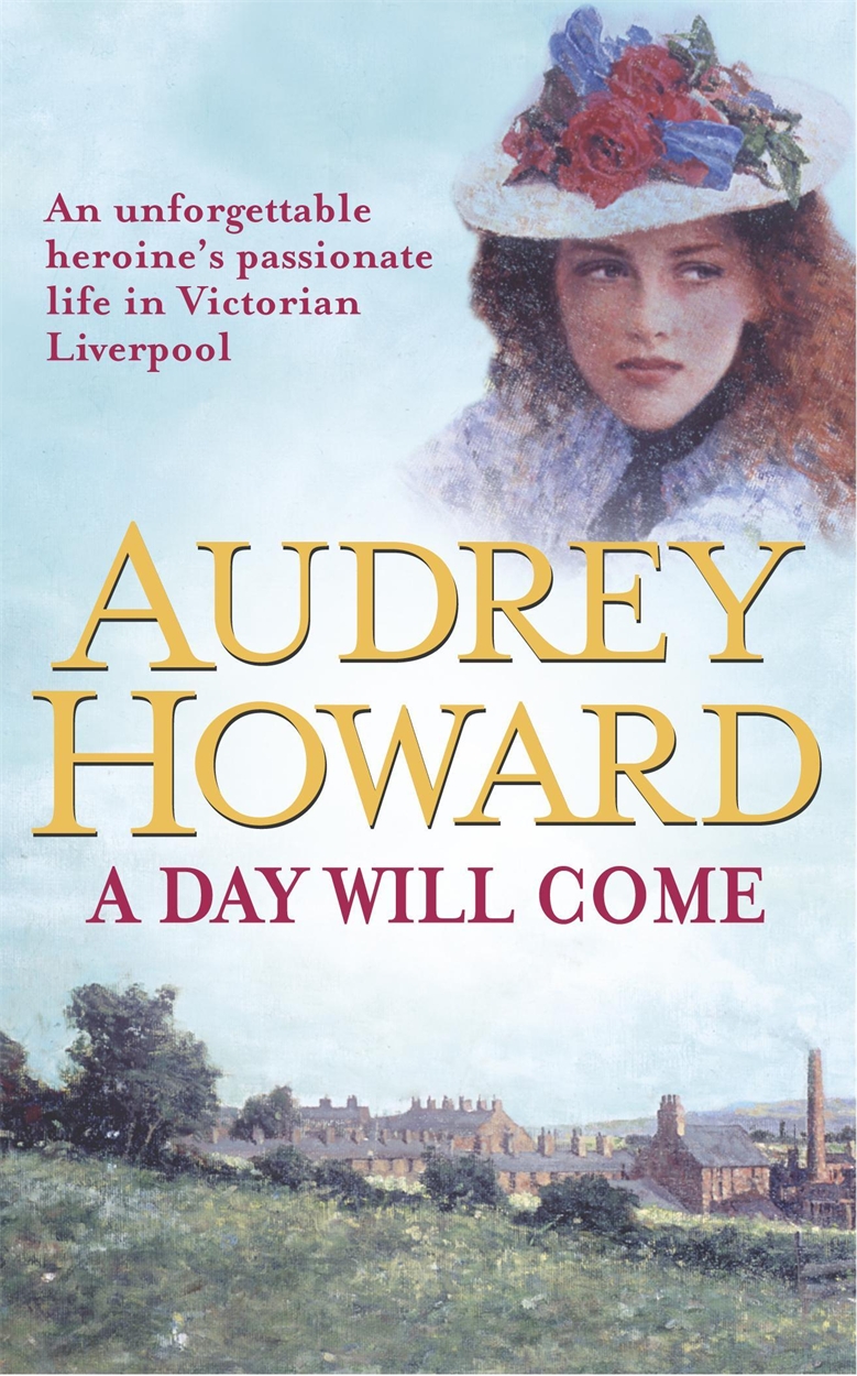 A Day Will Come By Audrey Howard Hachette Uk