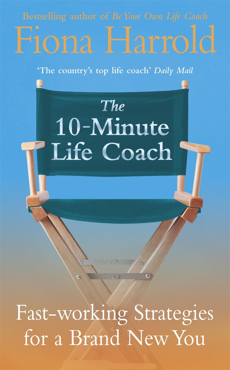 The 10-Minute Life Coach by Fiona Harrold | Hachette UK