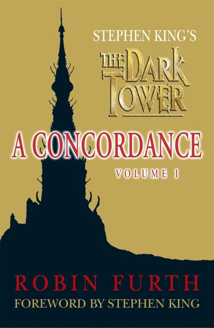 Stephen King's The Dark Tower: A Concordance, Volume One