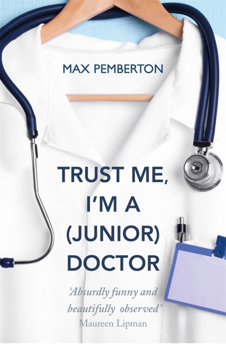 Trust Me, I’m a (Junior) Doctor