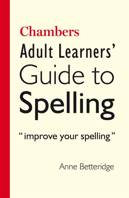 Chambers Adult Learner’s Guide to Spelling