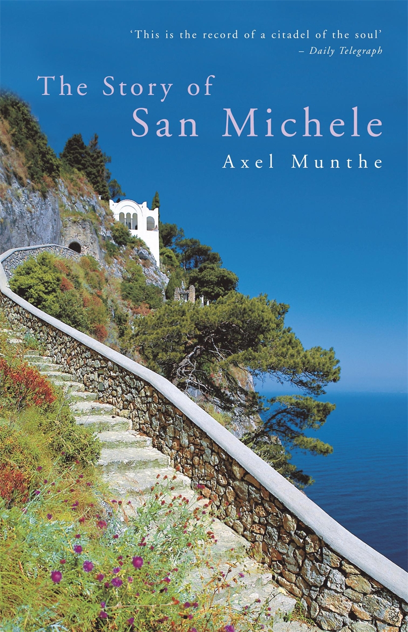 The Story of San Michele by Axel Munthe Hachette UK