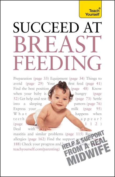 Succeed At Breastfeeding: Teach Yourself