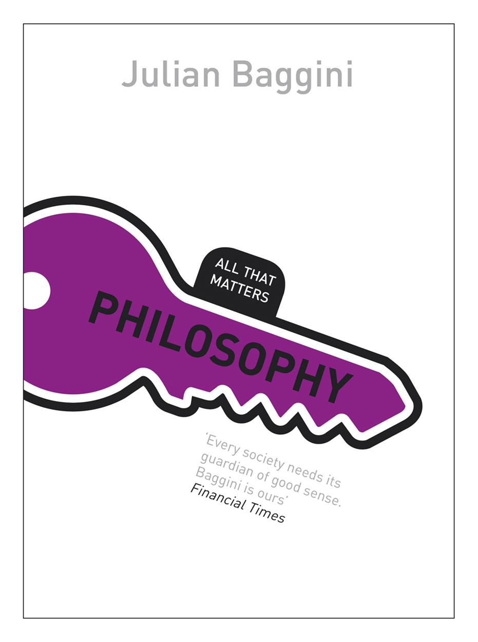 Philosophy All That Matters by Julian Baggini Hachette UK