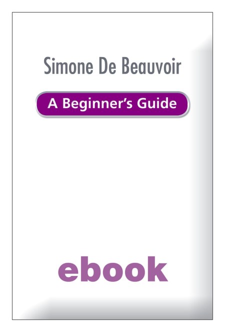 Simone de Beauvoir – A Beginner’s Guide