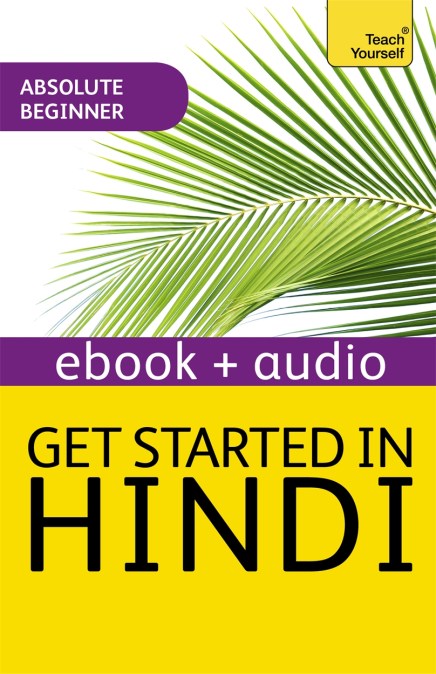 Get Started in Beginner's Hindi: Teach Yourself