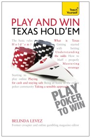 Play and Win Texas Hold ‘Em: Teach Yourself