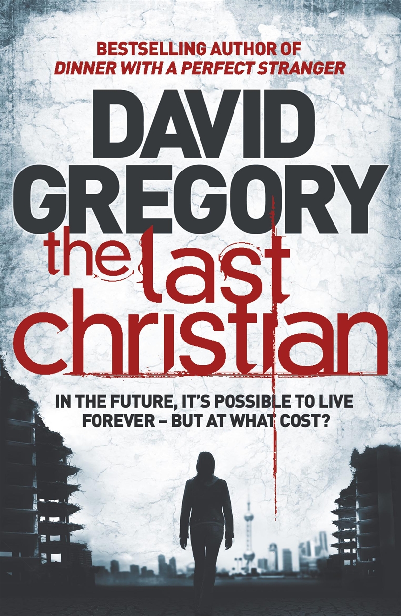 The Last Christian by David Gregory | Hachette UK