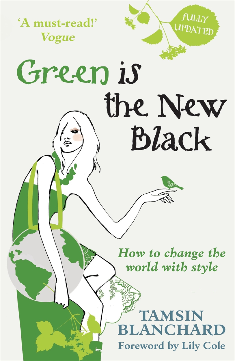 Green Is The New Black By Tamsin Blanchard | Hachette UK