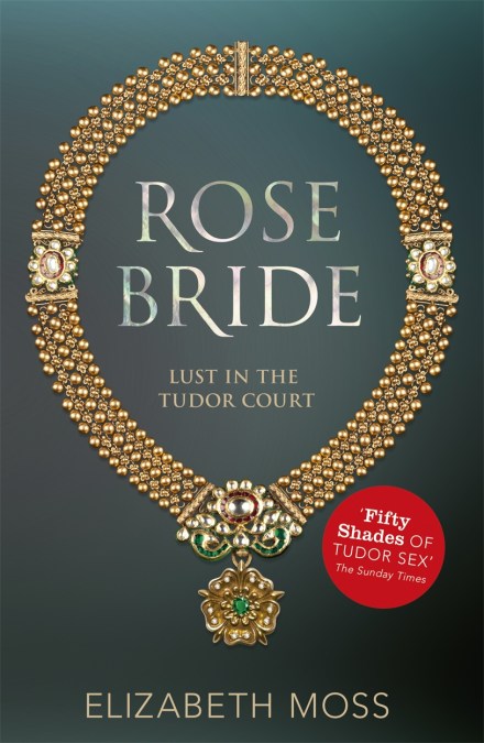 Rose Bride (Lust in the Tudor court - Book Three)