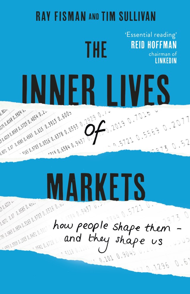 The Inner Lives Of Markets By Ray Fisman Hachette Uk