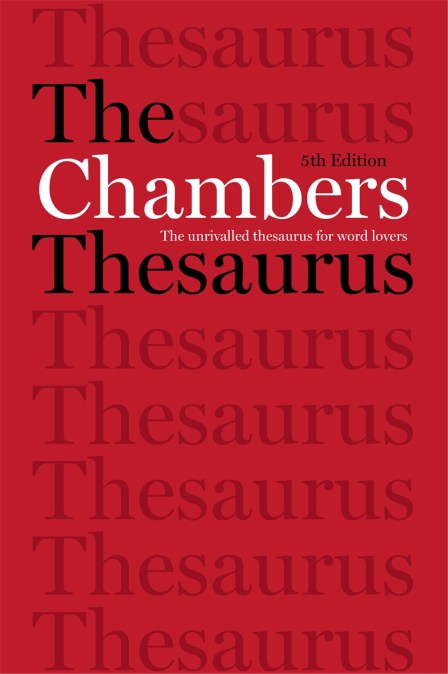 The Chambers Thesaurus, 5th Edition