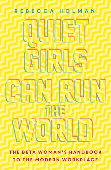 Quiet Girls Can Run the World