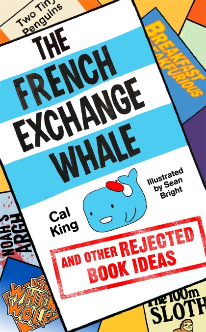 The French Exchange Whale and Other Rejected Book Ideas