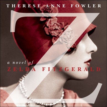 Z: A Novel of Zelda Fitzgerald