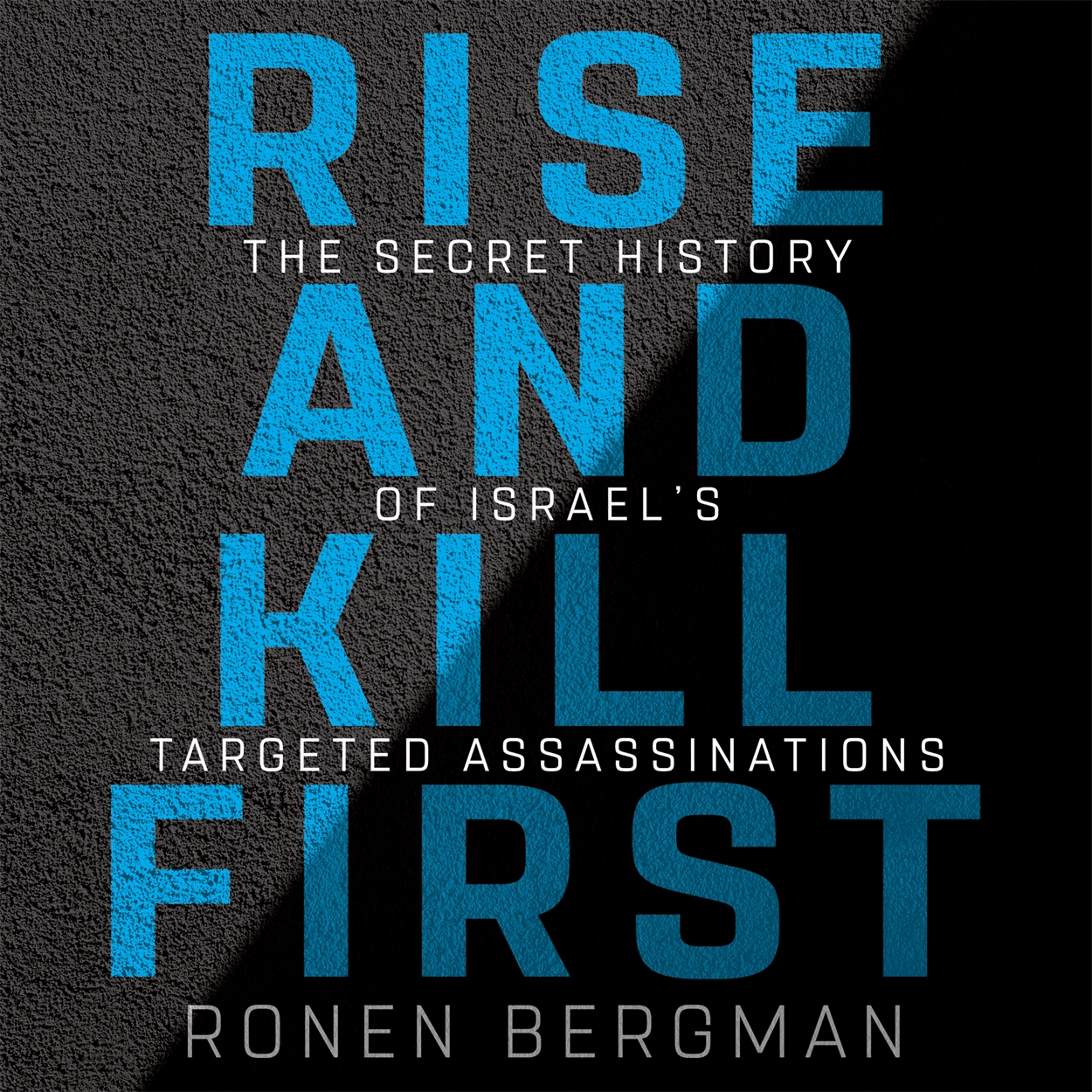 Rise and Kill First by Ronen Bergman | Hachette UK