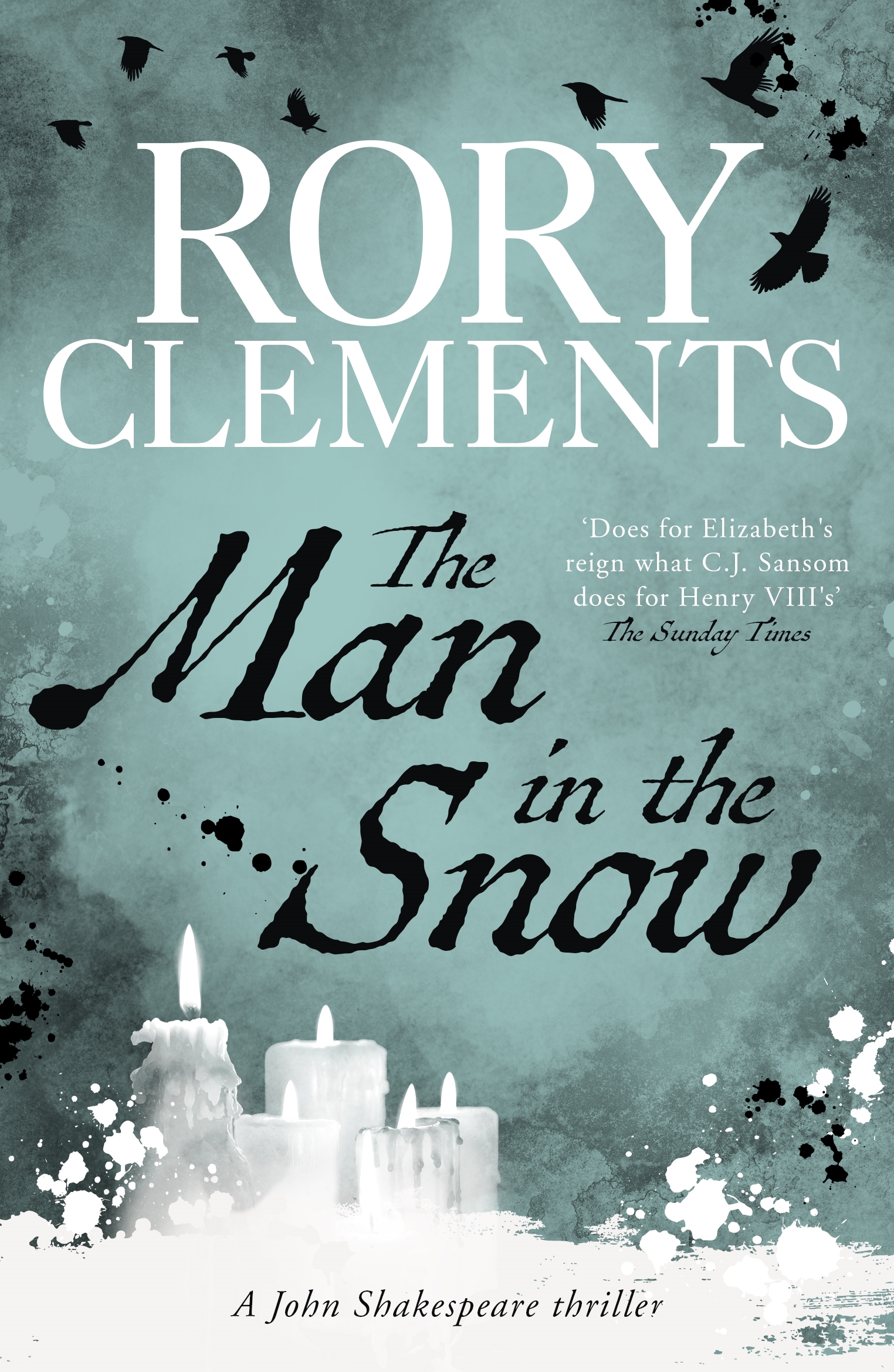 The Man In The Snow A Christmas Crime A John Shakespeare Story By Rory Clements Hachette Uk