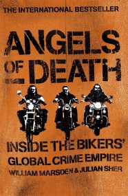 Angels of Death: Inside the Bikers’ Global Crime Empire