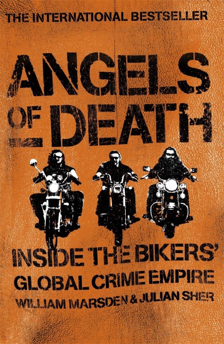 Angels of Death: Inside the Bikers’ Global Crime Empire