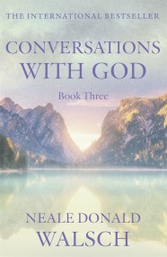 Conversations with God – Book 3