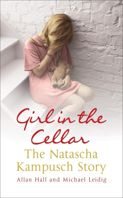 Girl in the Cellar – The Natascha Kampusch Story