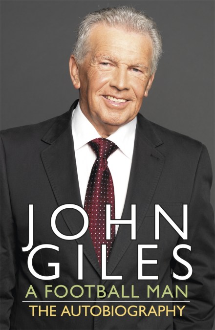 John Giles: A Football Man – My Autobiography