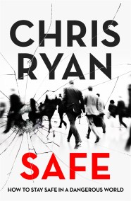 Safe: How to stay safe in a dangerous world